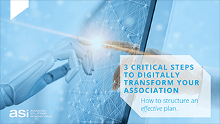 3 Critical Steps to Digitally Transform Your Association